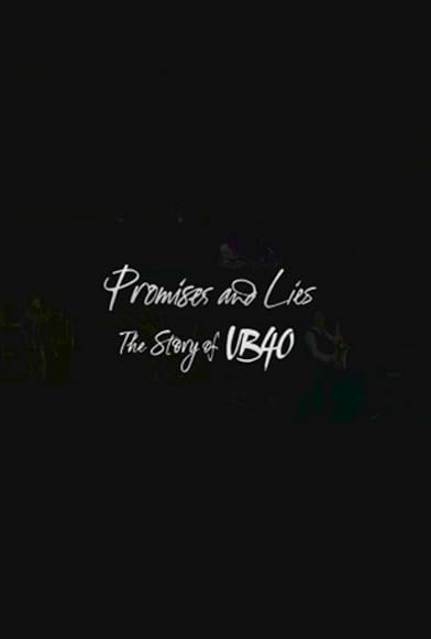 Primary photo for Promises and Lies: The Story of UB40 Primary photo for Promises and Lies: The Story of UB40