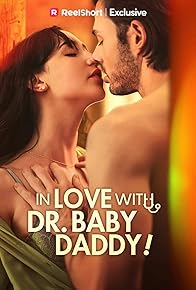 Primary photo for In Love with Dr. Baby Daddy!