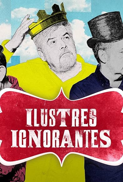 Primary photo for Ilustres ignorantes Primary photo for Ilustres ignorantes