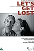 Primary photo for Let's Get Lost Primary photo for Let's Get Lost