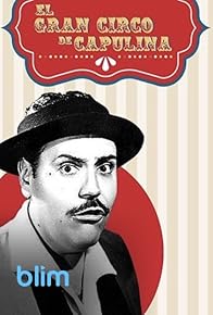 Primary photo for El gran circo de Capulina Primary photo for El gran circo de Capulina
