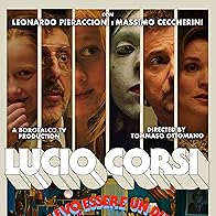 Primary photo for Lucio Corsi: Volevo essere un duro Primary photo for Lucio Corsi: Volevo essere un duro