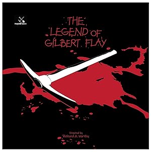 The Legend of Gilbert Flay (2025)