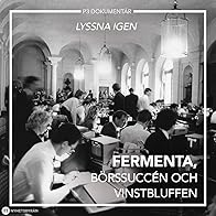 Primary photo for Fermenta, börssuccén och vinstbluffen (Repris) Primary photo for Fermenta, börssuccén och vinstbluffen (Repris)