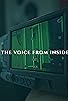 Primary photo for The Voice from Inside Primary photo for The Voice from Inside