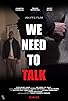 Primary photo for We Need to Talk