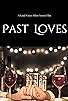 Primary photo for Past Loves