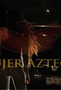 Primary photo for Mujer Azteca Episodio 3