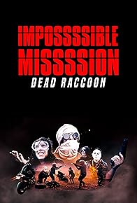 Primary photo for Impossssible Missssion. Dead Raccoon