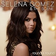 Primary photo for Selena Gomez & the Scene: Round & Round