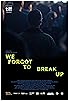 Primary photo for We Forgot to Break Up