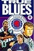 Primary photo for Rangers Fc: True Blues
