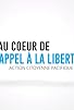 Primary photo for Au Coeur d'Appel à la Liberté Primary photo for Au Coeur d'Appel à la Liberté