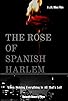 Primary photo for The Rose of Spanish Harlem