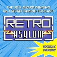 Primary photo for Retro Asylum Episode 100 - Your Gaming Past Re-Lived