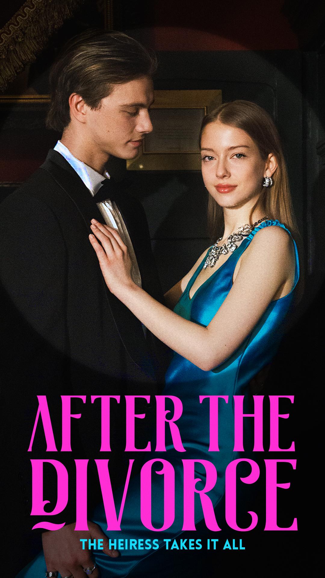 After the Divorce, the Heiress Takes It All