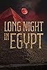 Primary photo for Long Night in Egypt Primary photo for Long Night in Egypt