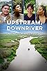 Primary photo for Upstream, Downriver - Uniting for Water Justice