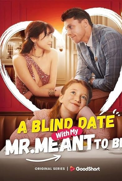 Primary photo for A Blind Date with My Mr. Meant-to-Be Primary photo for A Blind Date with My Mr. Meant-to-Be