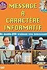 Primary photo for Message à caractère informatif Primary photo for Message à caractère informatif