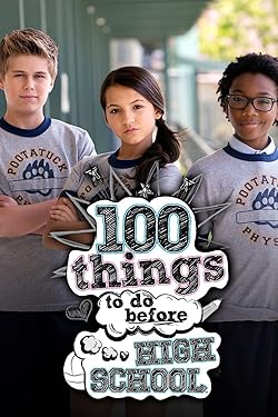 Poster of 100 Things To Do Before High School