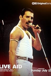 Primary photo for Live Aid: When Rock 'n' Roll Took on the World Primary photo for Live Aid: When Rock 'n' Roll Took on the World