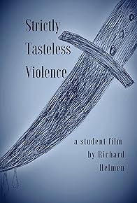 Primary photo for Strictly Tasteless Violence