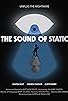 Primary photo for The Sound of Static Primary photo for The Sound of Static