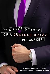 Primary photo for The Life & Times of a Cubicle-Crazy Co-Worker!