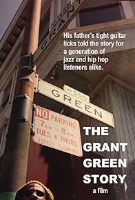 Primary photo for The Grant Green Story
