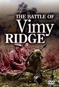 Primary photo for The Battle of Vimy Ridge - Part 3: The Battle Looms