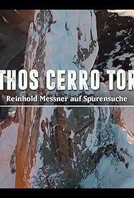 Primary photo for Mythos Cerro Torre: Reinhold Messner auf Spurensuche
