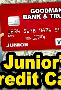 Primary photo for Junior's Credit Card!