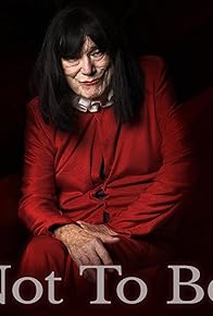 Primary photo for Not to Be