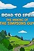 Primary photo for On the Road to Springfield: The Making of 'The Simpsons Guy' Primary photo for On the Road to Springfield: The Making of 'The Simpsons Guy'
