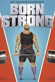 Primary photo for Born Strong Primary photo for Born Strong