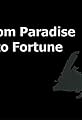 From Paradise to Fortune's primary photo