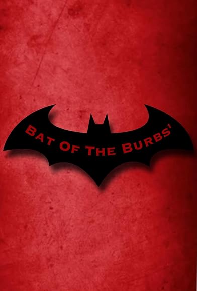 Primary photo for Bat of the Burbs' Primary photo for Bat of the Burbs'