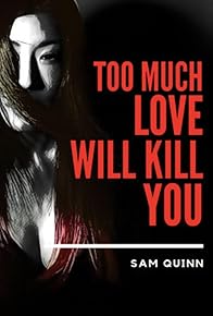 Primary photo for Too Much Love Will Kill You