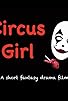 Primary photo for Circus Girl Primary photo for Circus Girl