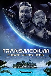 Primary photo for Transmedium: Puerto Rico's UFOs