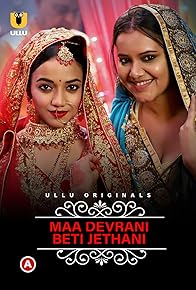 Primary photo for Maa Devrani Beti Jethani: Part 1