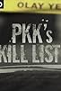 Primary photo for Focal Point: PKK's Kill List