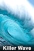 Primary photo for Killer Wave Primary photo for Killer Wave