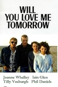 Primary photo for Will You Love Me Tomorrow Primary photo for Will You Love Me Tomorrow