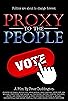 Primary photo for Proxy to the People Primary photo for Proxy to the People