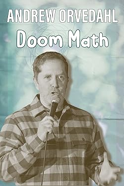 Poster of Andrew Orvedahl: Doom Math