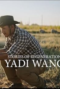 Primary photo for Stories of Regeneration: Yadi Wang