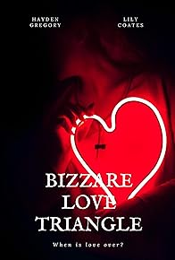 Primary photo for Bizarre Love Triangle
