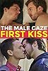Primary photo for The Male Gaze: First Kiss Primary photo for The Male Gaze: First Kiss